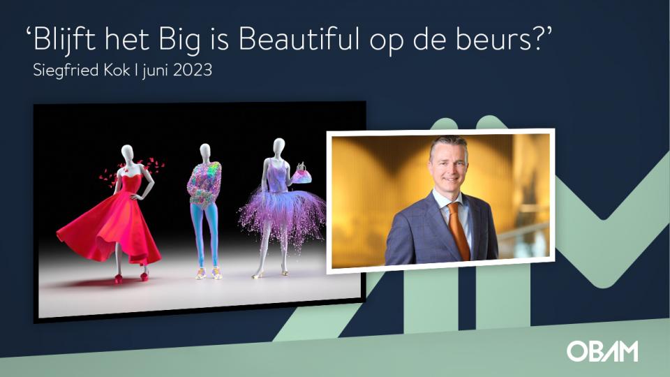 Blijft het Big is Beautiful op de beurs?